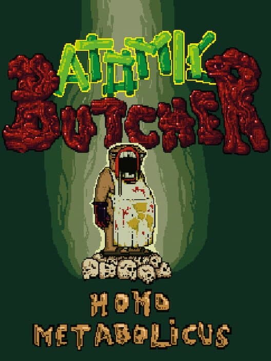 Обложка Atomic Butcher: Homo Metabolicus