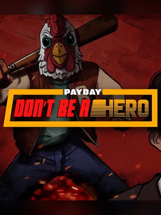 Обложка Payday: Don't Be a Hero