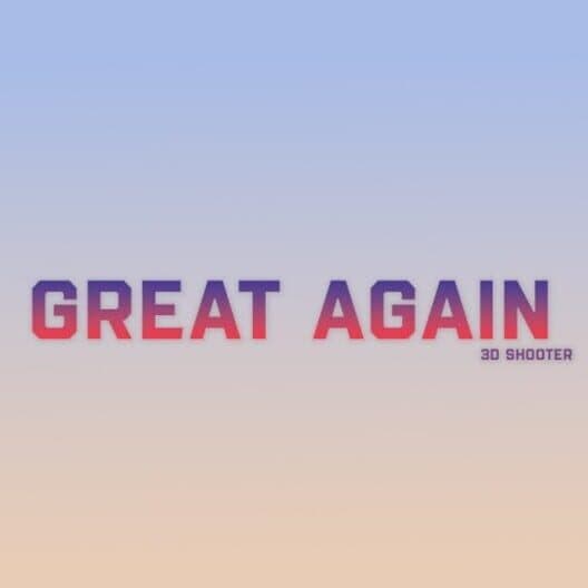 Обложка Great Again: 3D Shooter