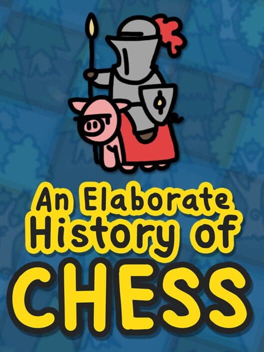 Обложка An Elaborate History of Chess