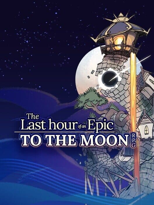 Обложка Last Hour of an Epic to the Moon RPG