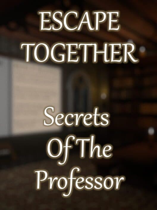 Обложка Escape Together: Secrets of the Professor