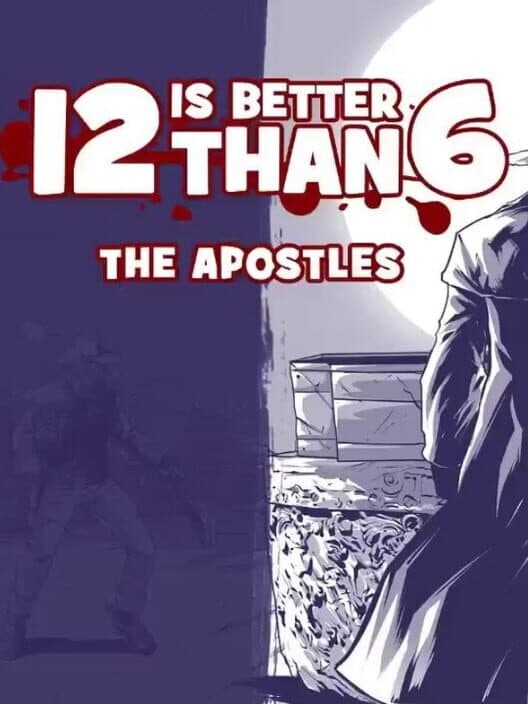 Обложка 12 is Better than 6: The Apostles