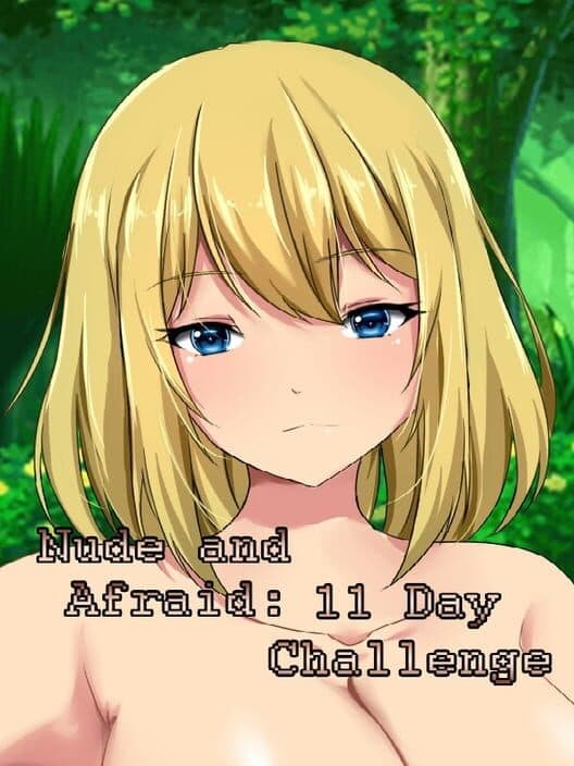 Обложка Nude and Afraid: 11 Day Challenge
