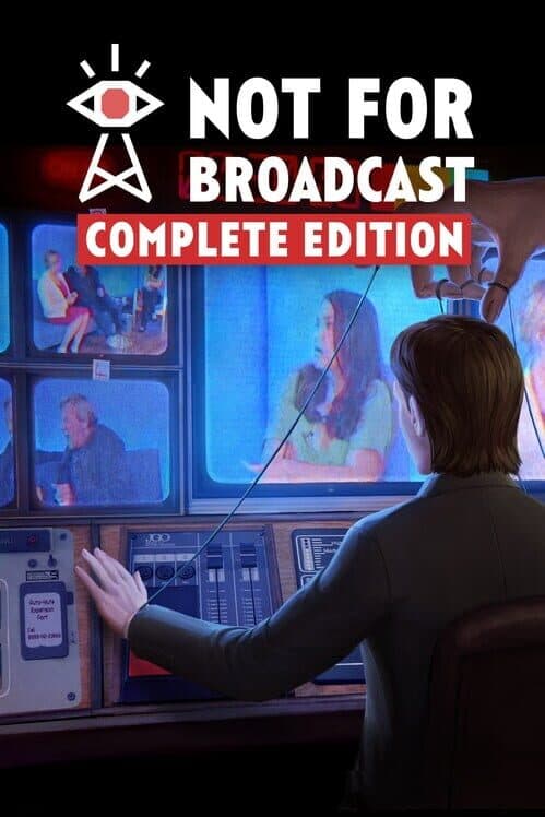 Обложка Not For Broadcast: Complete Edition