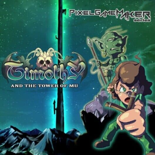Обложка Pixel Game Maker Series: Timothy and the Tower of Mu