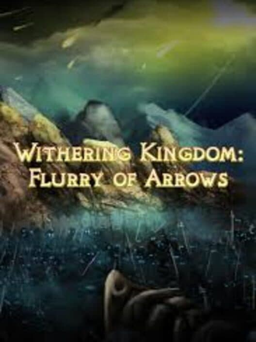 Обложка Withering Kingdom: Flurry of Arrows