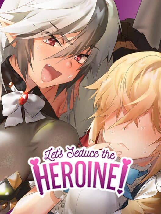 Обложка Let's Seduce the Heroine!