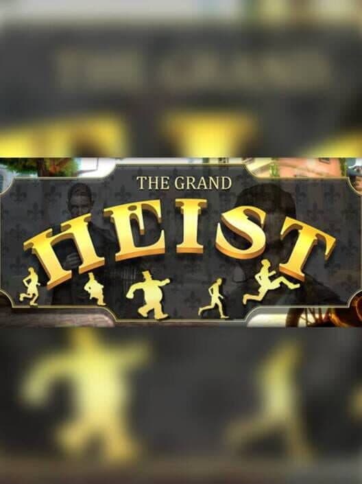 Обложка The Grand Heist