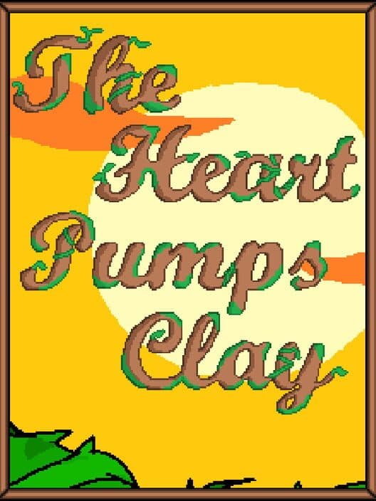Обложка The Heart Pumps Clay