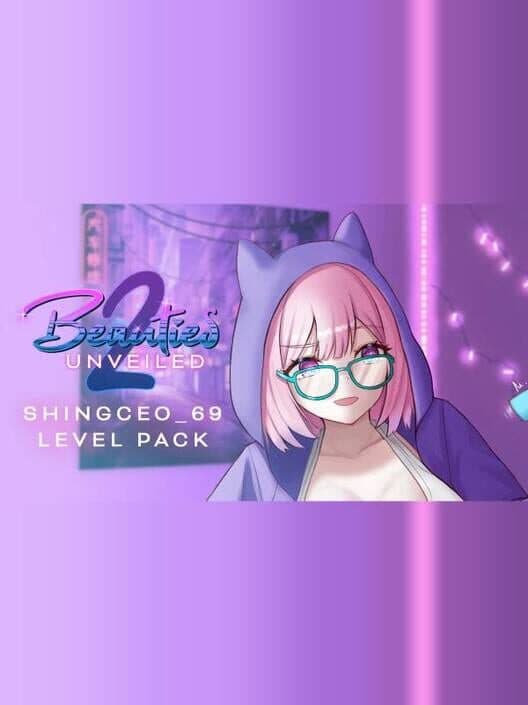 Обложка Beauties Unveiled 2: ShingCEO_69 Level Pack