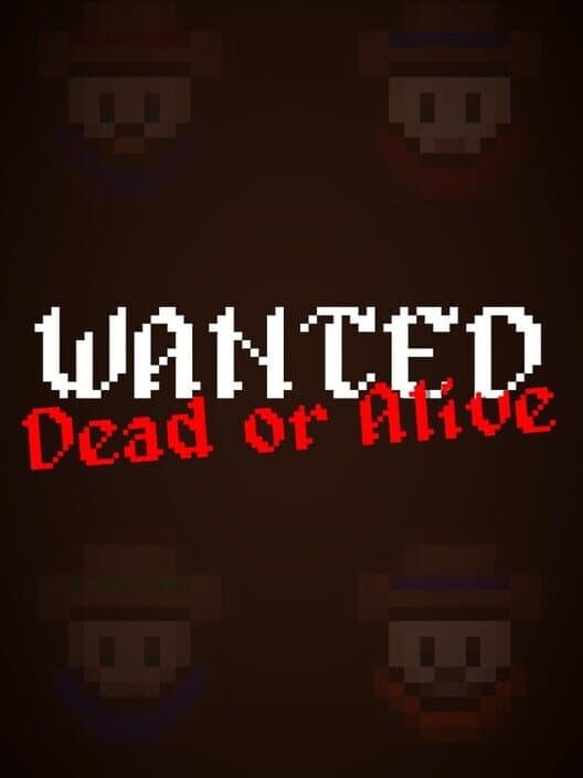 Обложка Wanted: Dead or Alive