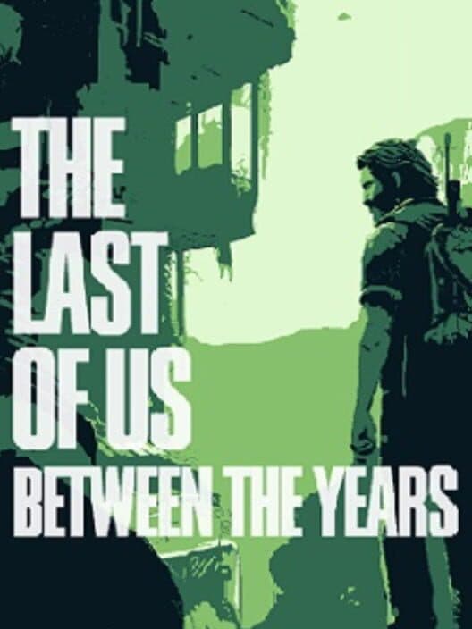 Обложка The Last of Us: Between The Years