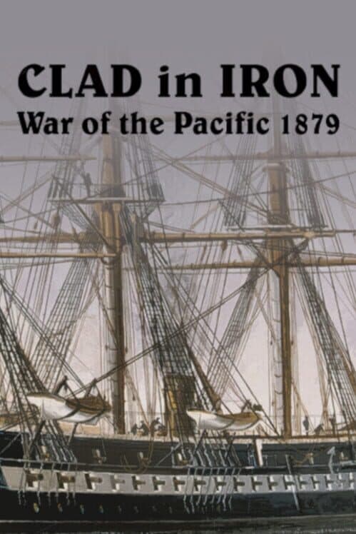 Обложка Clad In Iron: War of The Pacific 1879