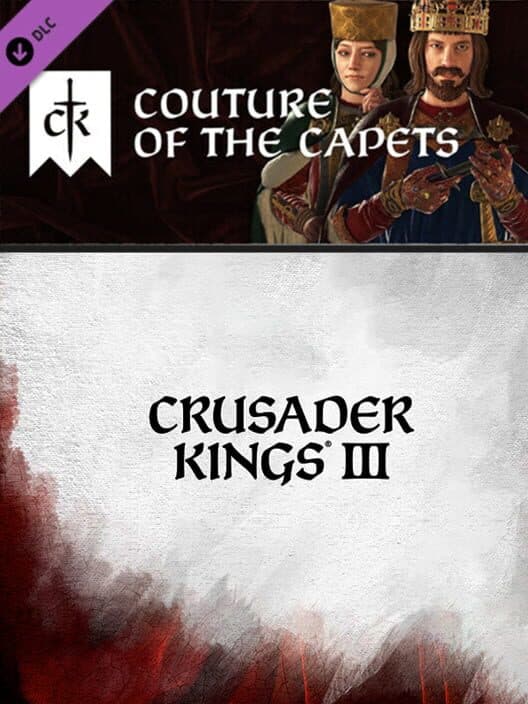 Обложка Crusader Kings III: Couture of the Capets