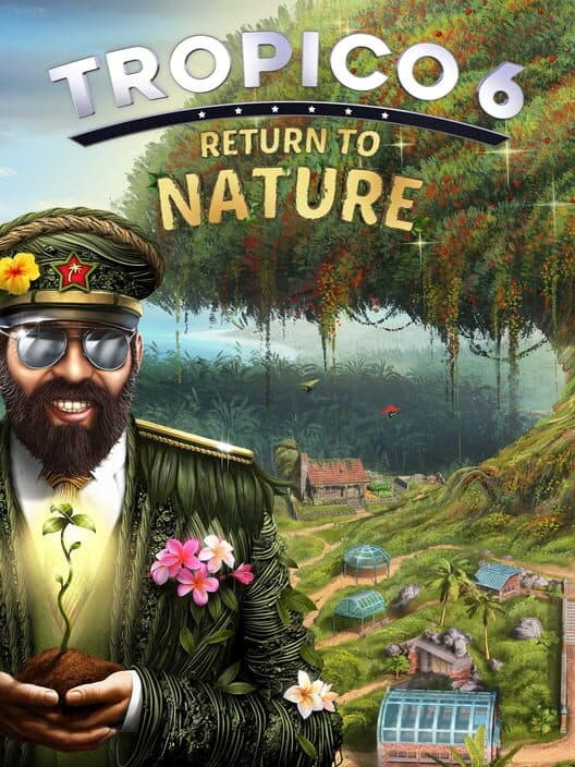 Обложка Tropico 6: Return to Nature