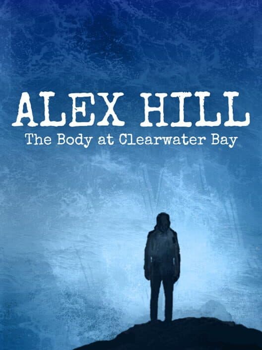 Обложка Alex Hill: The Body at Clearwater Bay