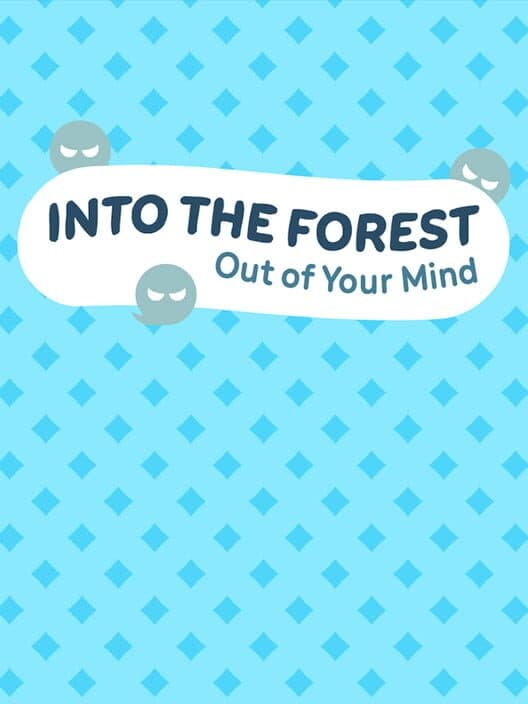 Обложка Into the Forest: Out of Your Mind