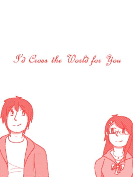 Обложка I'd Cross the World for You