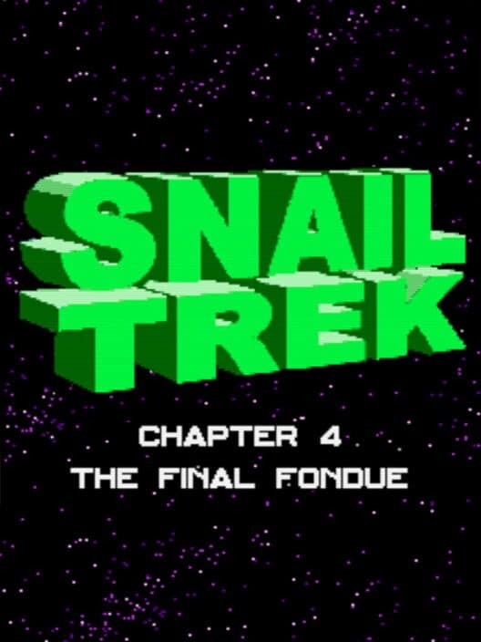 Обложка Snail Trek: Chapter 4 - The Final Fondue