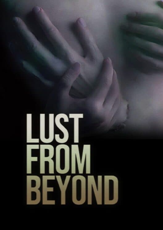 Обложка Lust From Beyond: The Full Set