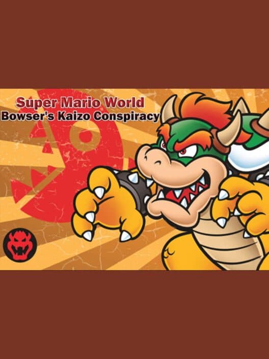 Обложка Super Mario World: Bowser's Kaizo Conspiracy