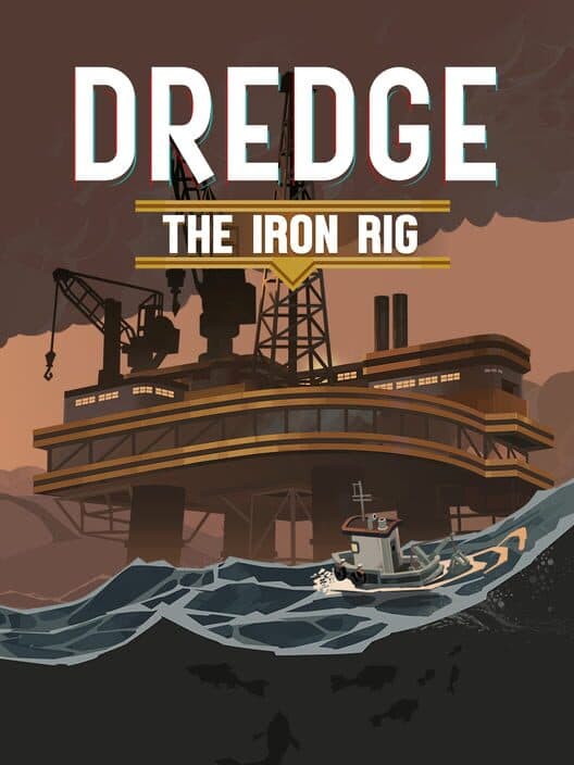 Обложка Dredge: The Iron Rig