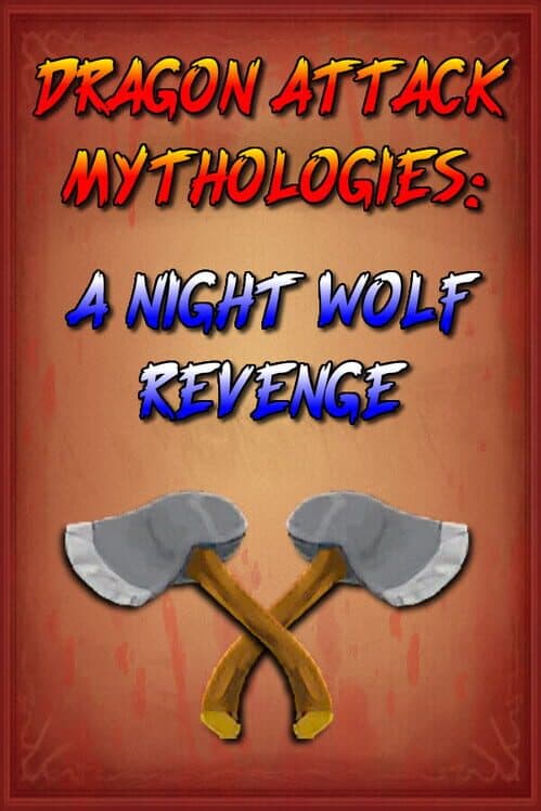 Обложка Dragon Attack Mythologies: A Night Wolf Revenge