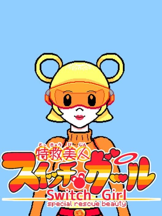 Обложка Switch Girl: Special Rescue Beauty