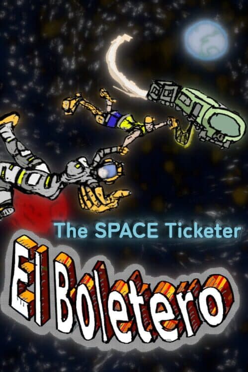 Обложка El Boletero: The Space Ticketer
