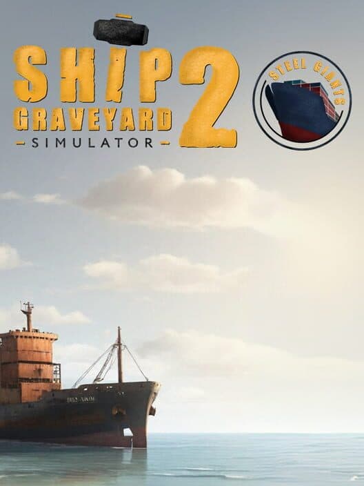 Обложка Ship Graveyard Simulator 2: Steel Giants