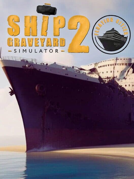 Обложка Ship Graveyard Simulator 2: Floating Cities
