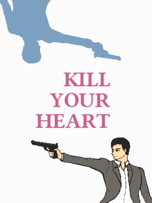Обложка Kill Your Heart