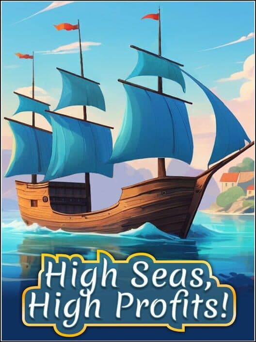 Обложка High Seas, High Profits!