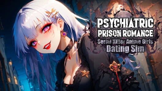 Обложка Psychiatric Prison Romance: Serial Killer Anime Girls Dating Sim