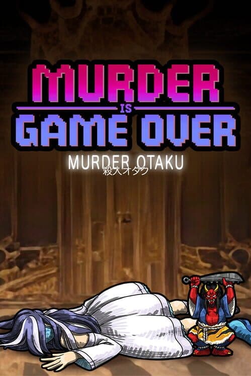 Обложка Murder Is Game Over: Murder Otaku