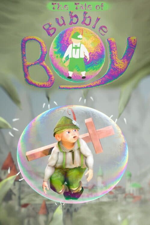 Обложка The Tale of: Bubble Boy