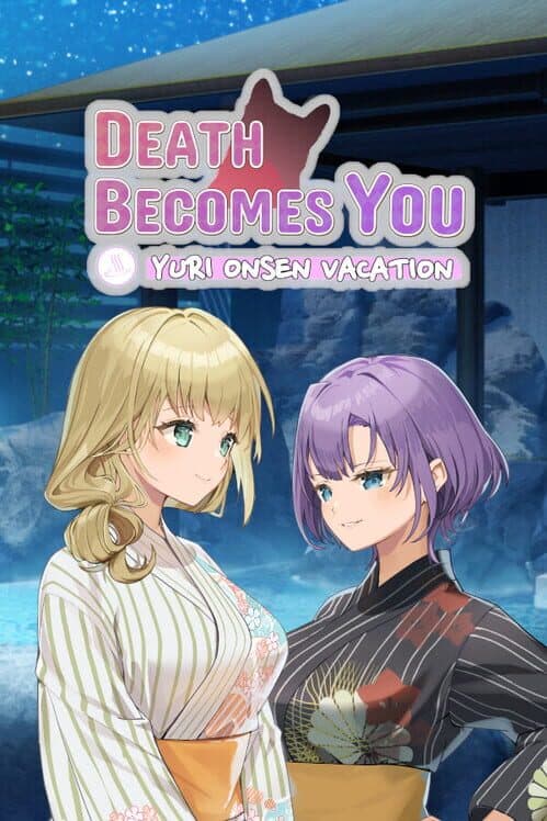 Обложка Death Becomes You: Yuri Onsen Vacation