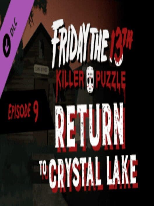Обложка Friday the 13th: Killer Puzzle - Episode 9: Return to Crystal Lake