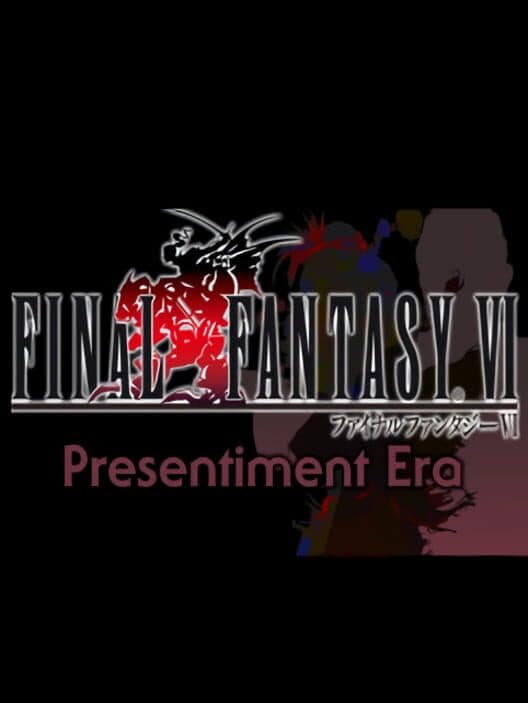 Обложка Final Fantasy VI: Presentiment Era