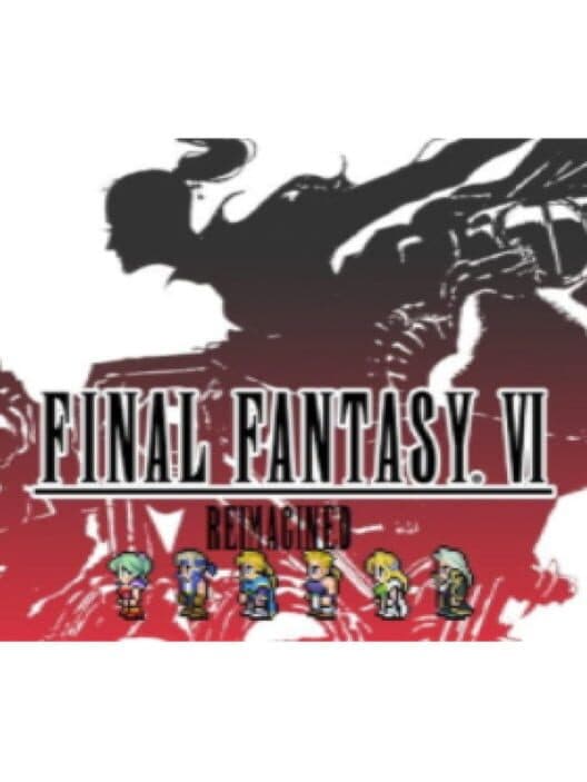 Обложка Final Fantasy VI Reimagined
