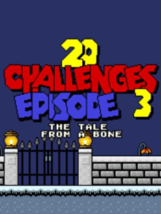 Обложка 20 Challenges: Episode 3 - The Tale from a Bone