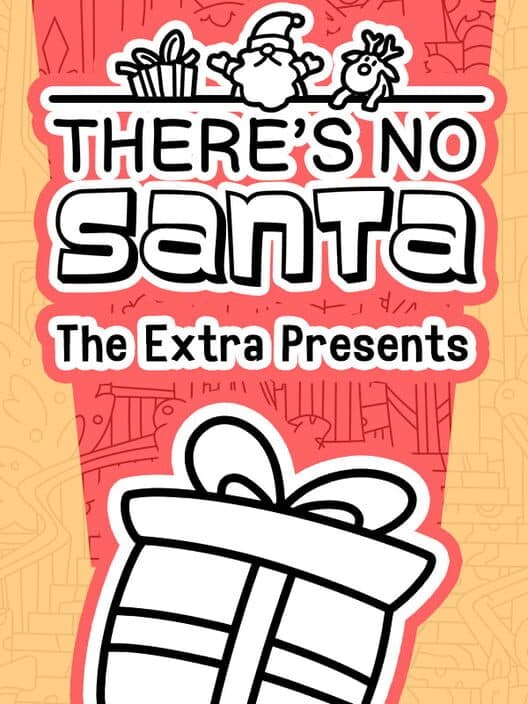 Обложка There's No Santa: The Extra Presents