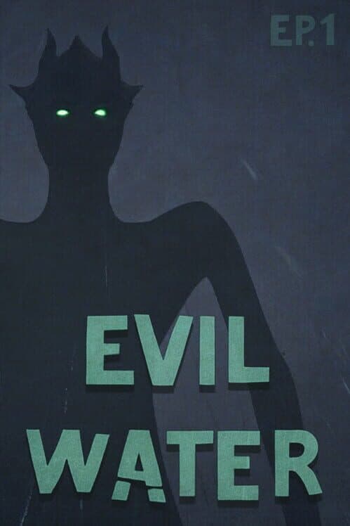 Обложка Evil Water Ep1
