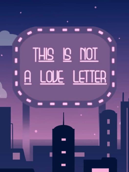 Обложка This Is Not A Love Letter