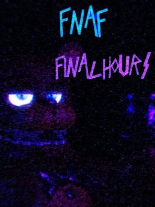 Обложка Five Nights at Freddys: Final Hours