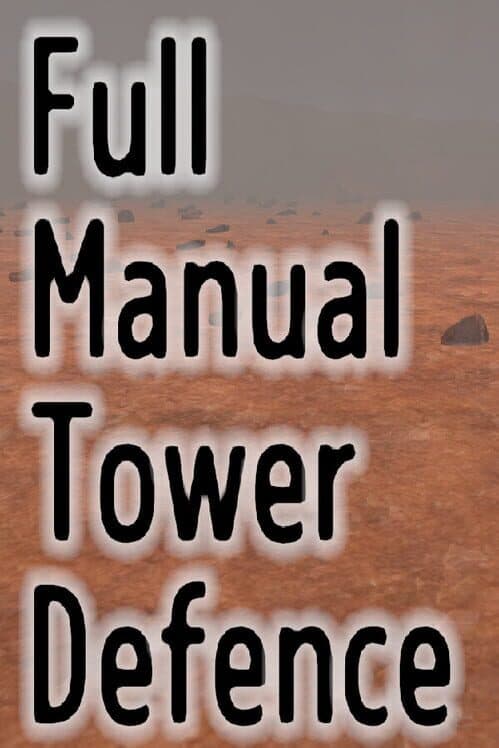 Обложка Full Manual Tower Defense