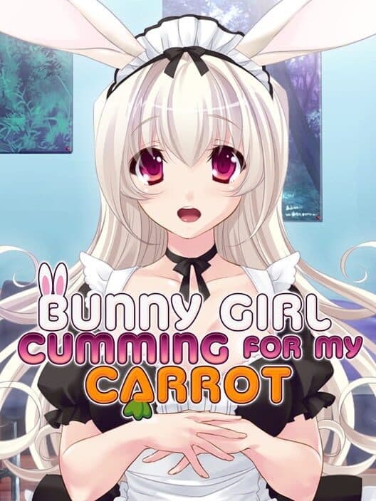 Обложка Bunny Girl Cumming for My Carrot