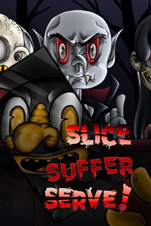 Обложка Slice, Suffer, Serve!