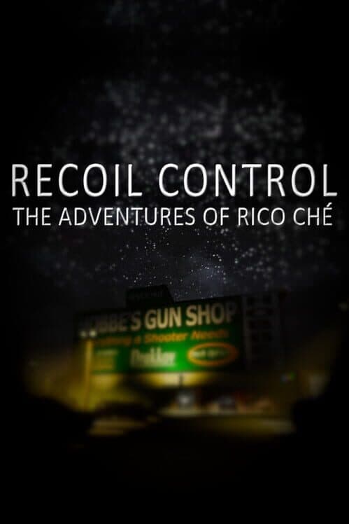 Обложка Recoil Control: The Adventures of Rico Ché
